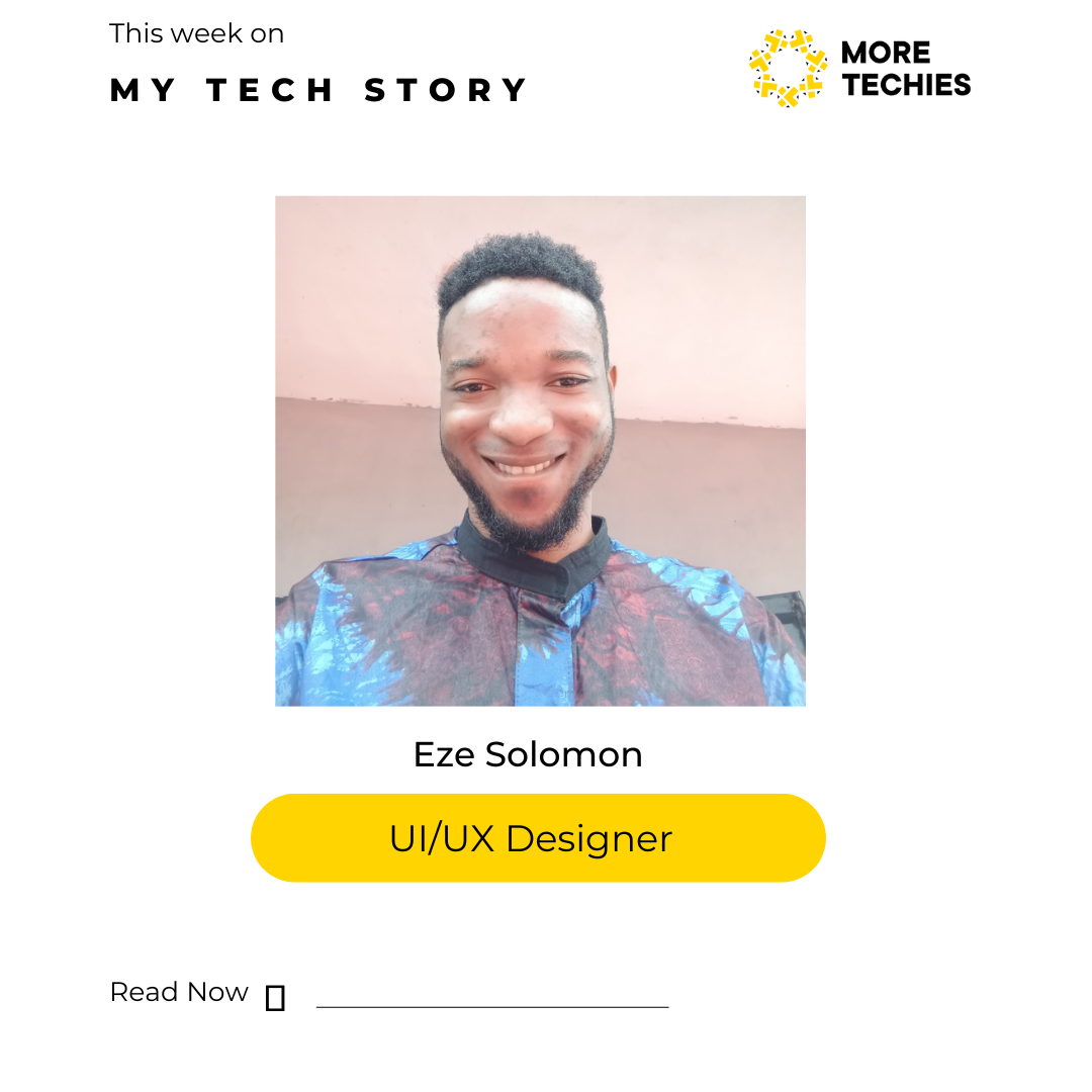 MytechStory: Meet Solomon, A UI/UX Designer.