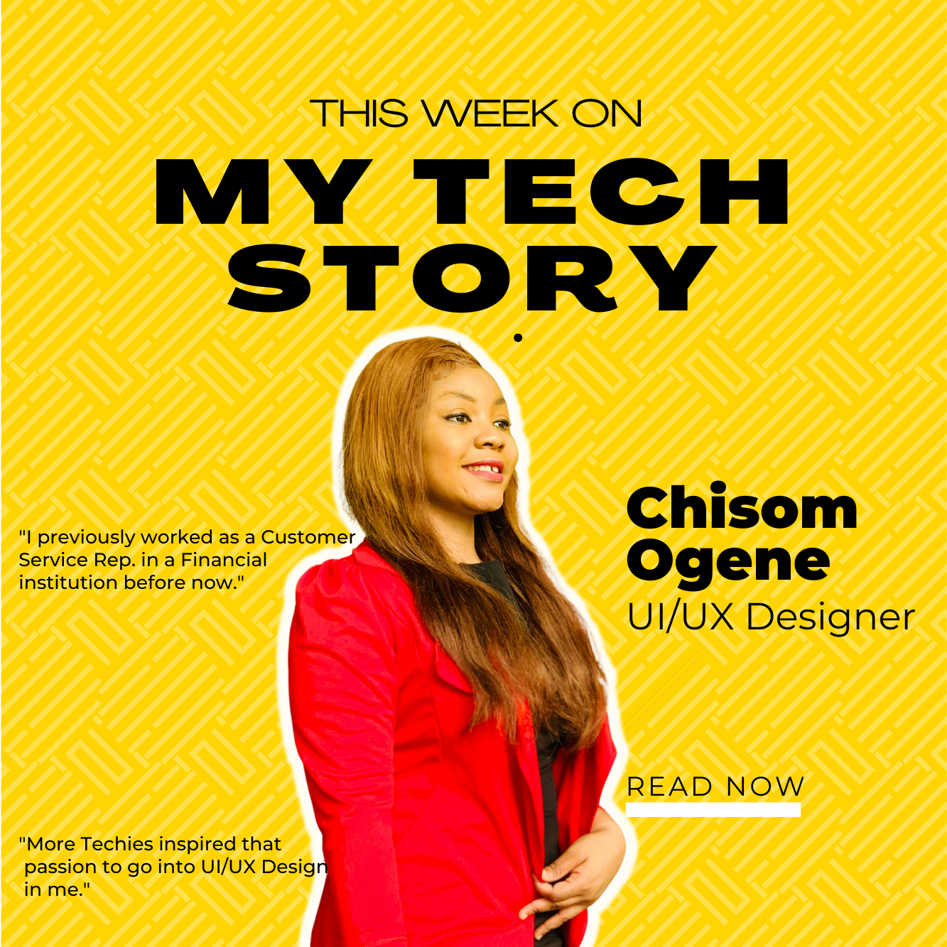 MyTechStory: Meet Chisom, A UI/UX Designer.