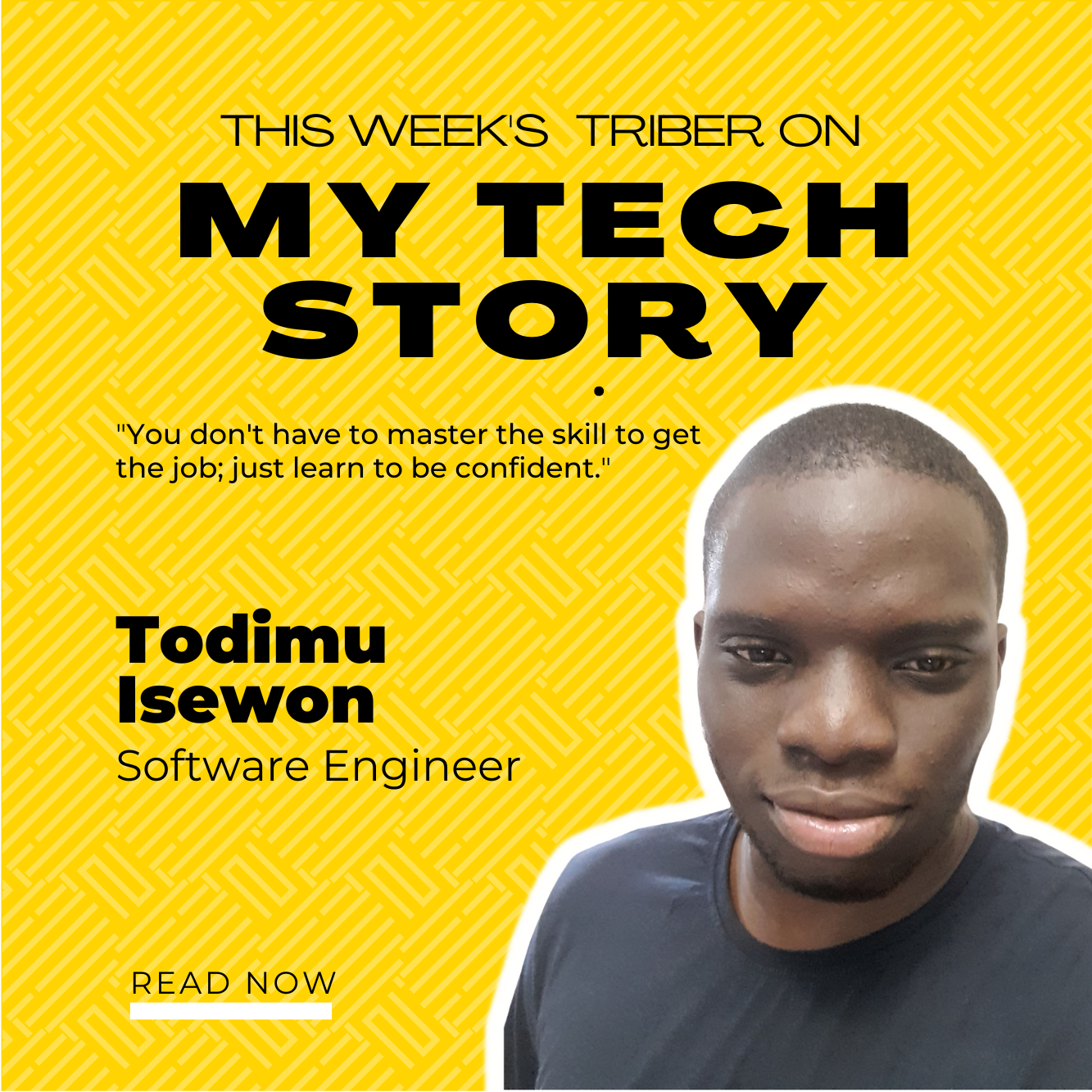 MyTechStory: Meet Todimu, A Software Engineer.