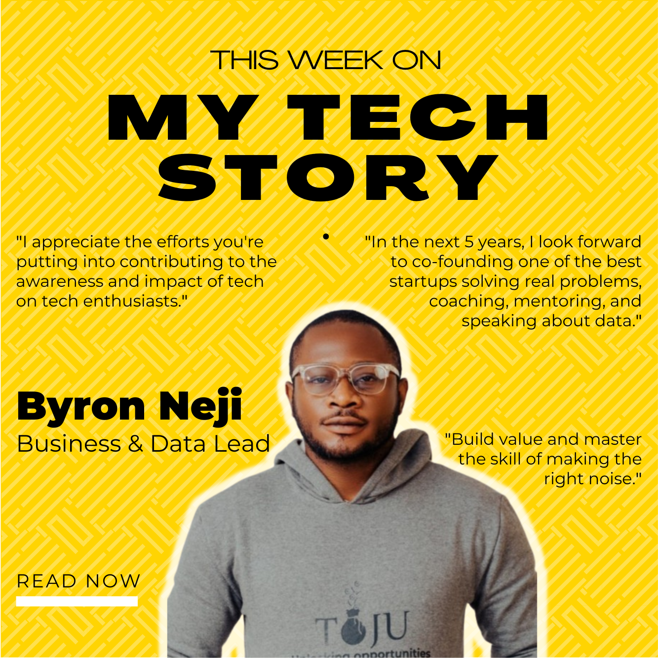MyTechStory: Meet Byron, A Business and Data lead.